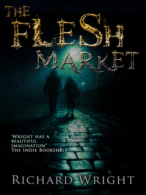 Title details for The Flesh Market by Richard Wright - Available